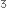 3